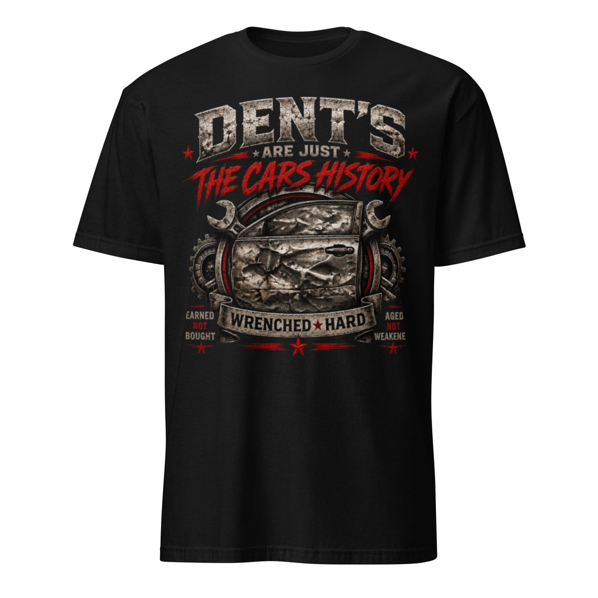 Dents Are Just the Car's History | Wrenched Syndicate Garage Mechanic T-Shirt | Automotive Enthusiast Graphic Tee - Wrenched Syndicate