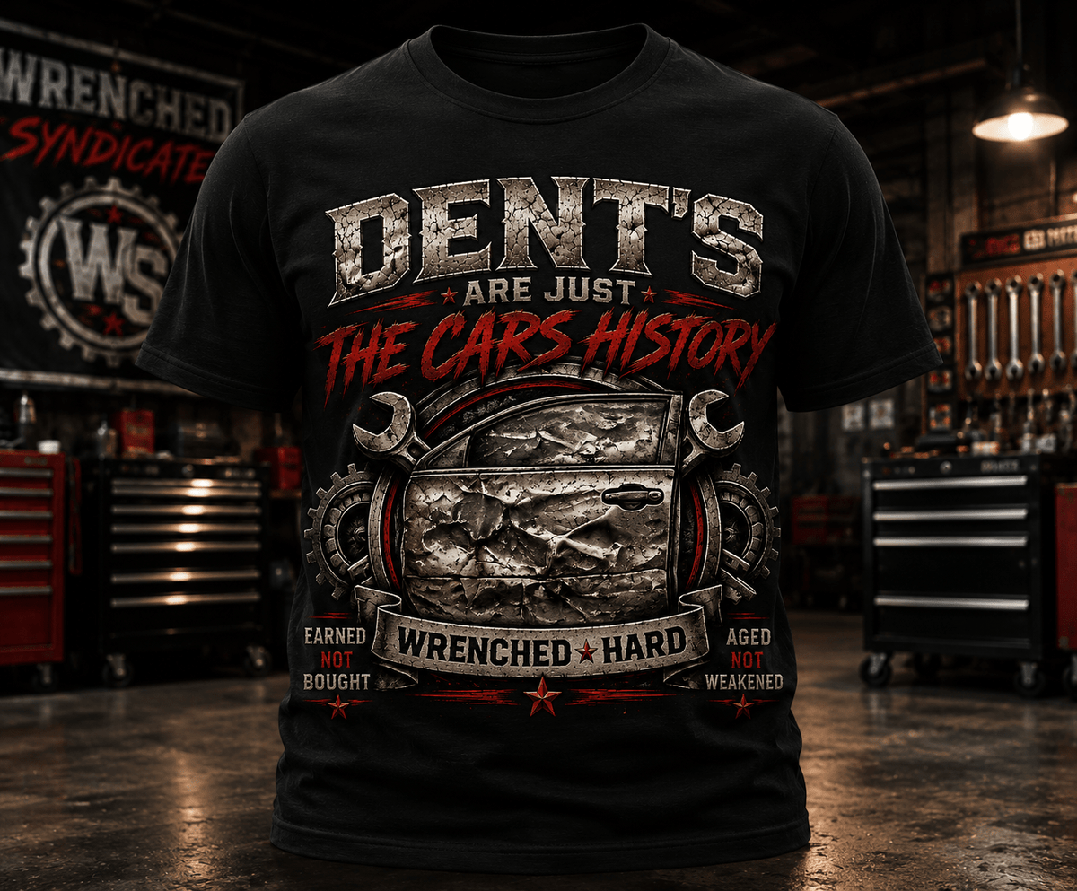 Dents Are Just the Car's History | Wrenched Syndicate Garage Mechanic T-Shirt | Automotive Enthusiast Graphic Tee - Wrenched Syndicate