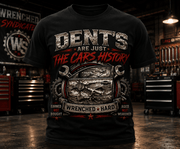 Dents Are Just the Car's History | Wrenched Syndicate Garage Mechanic T-Shirt | Automotive Enthusiast Graphic Tee - Wrenched Syndicate