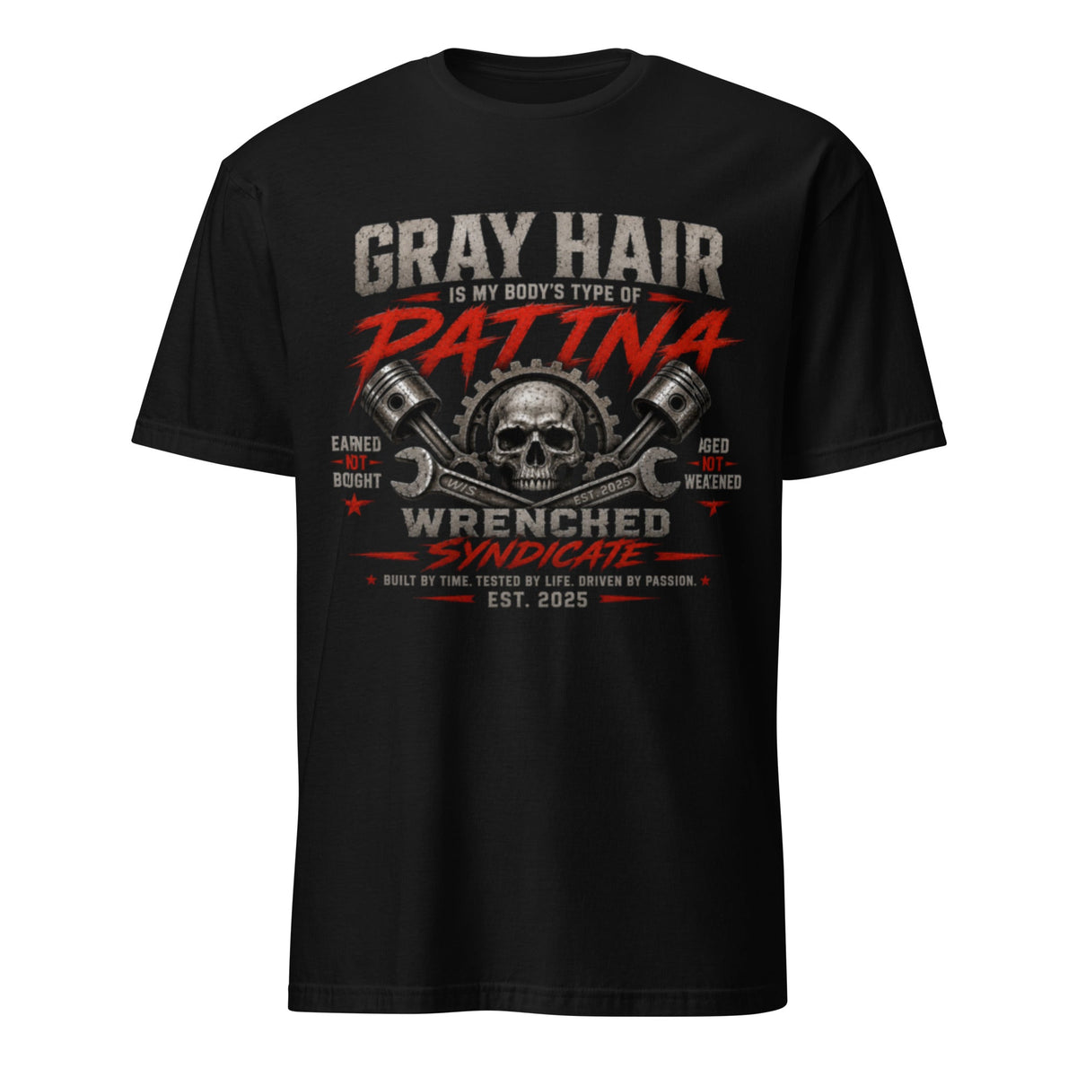 Gray Hair Is My Body's Patina | Wrenched Syndicate Mechanic Garage T-Shirt | Automotive Lifestyle Graphic Tee - Wrenched Syndicate