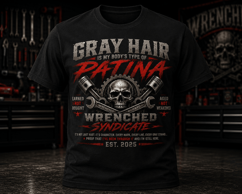 Gray Hair Is My Body's Patina | Wrenched Syndicate Mechanic Garage T-Shirt | Automotive Lifestyle Graphic Tee - Wrenched Syndicate