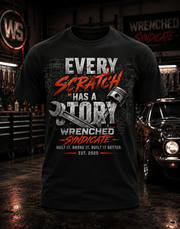 WS™ Every Scratch Has A Story Front Print Only Tee - Wrenched Syndicate