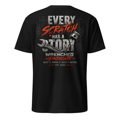 WS™ Every Scratch Has A Story Garage T-Shirt | Wrenched Syndicate Premium Heavyweight Tee | Mechanic, Car & Motorcycle Apparel - Wrenched Syndicate